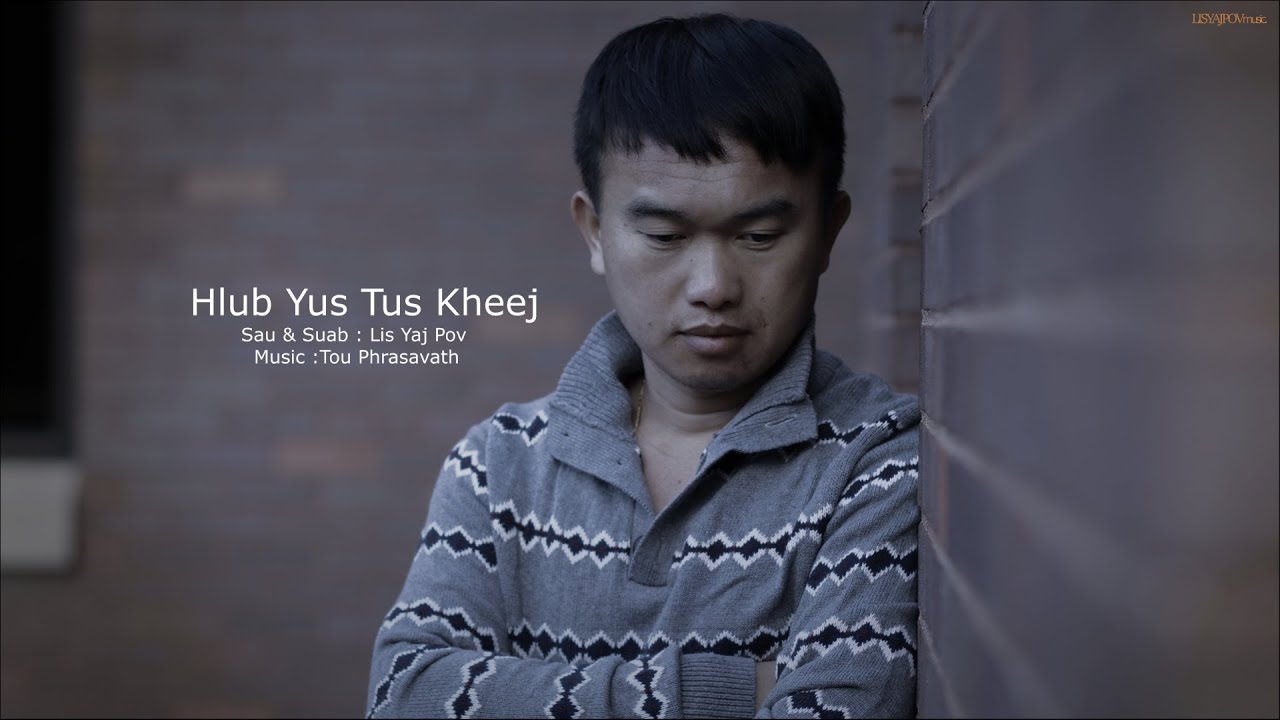Lis Yaj Pov : Hlub Yus Tus Kheej [ Version 2 ]