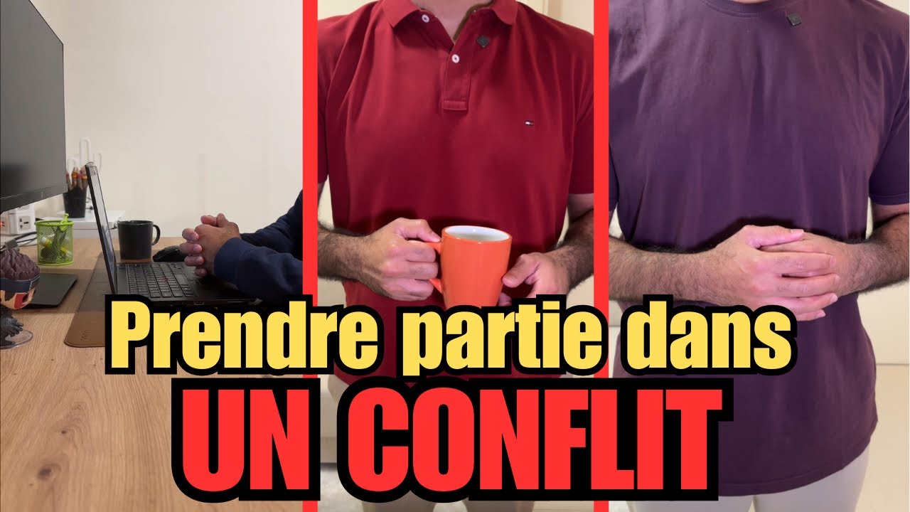 PRENDRE PARTIE DANS UN CONFLIT