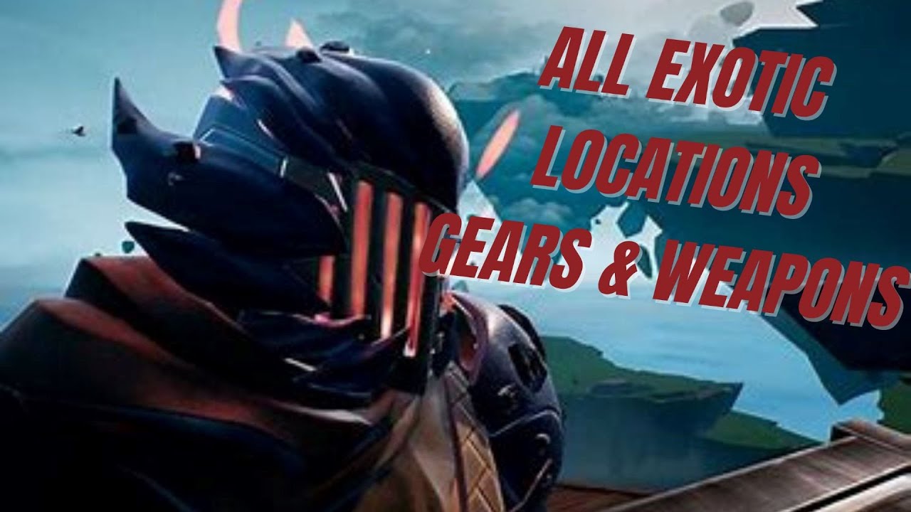 Exotic Weapons ALL Locations - Dauntless Exotic Weapon Guide | Dauntless 1.13.5