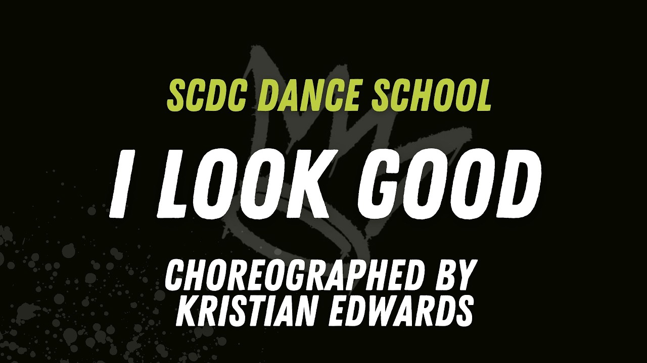 SCDC - Charlie Boy - I Look Good - Choreographed by Kristian Edwards
