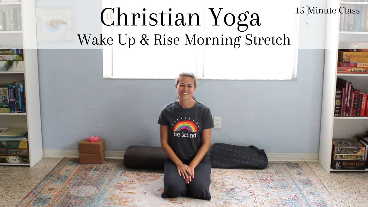 Christian Yoga Morning Stretch | Wake Up and Rise