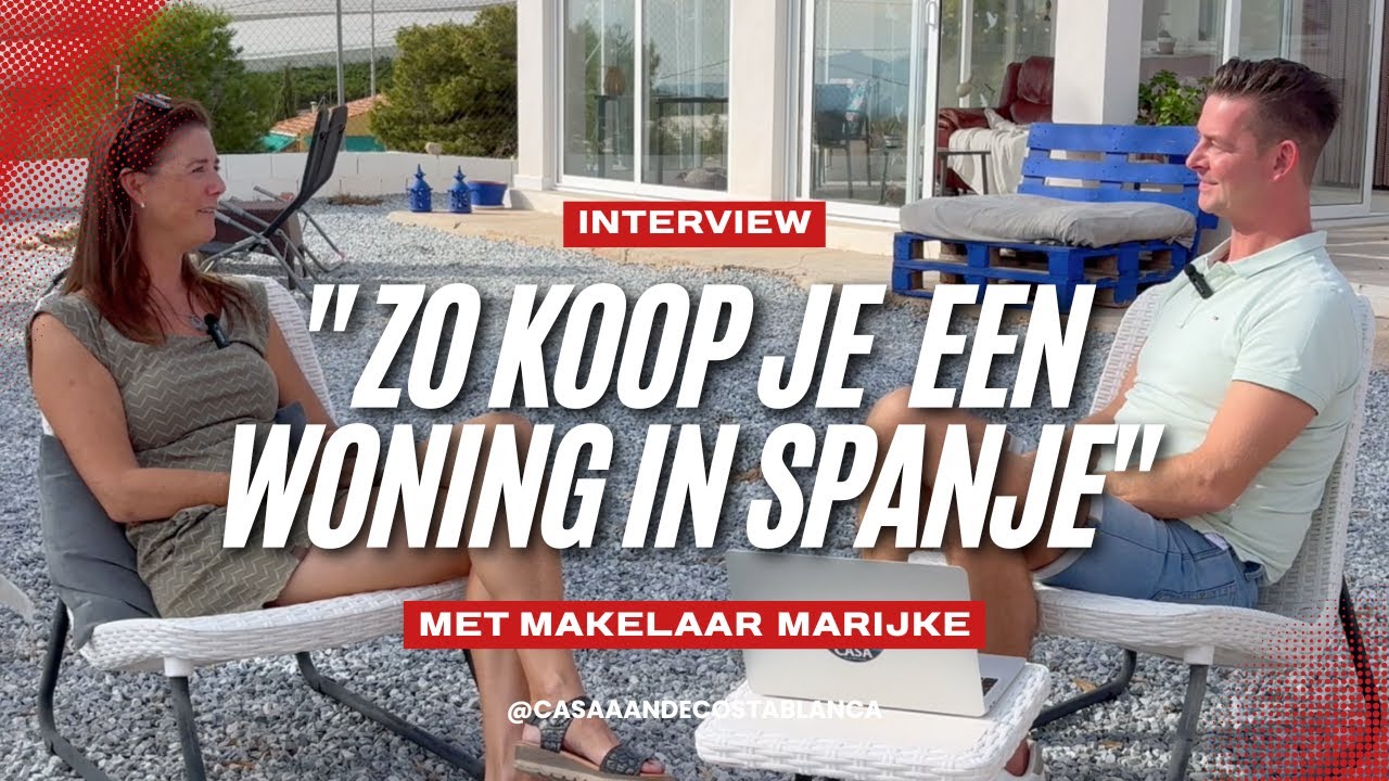 Hoe koop je een woning in Spanje? | Interview met makelaar Marijke