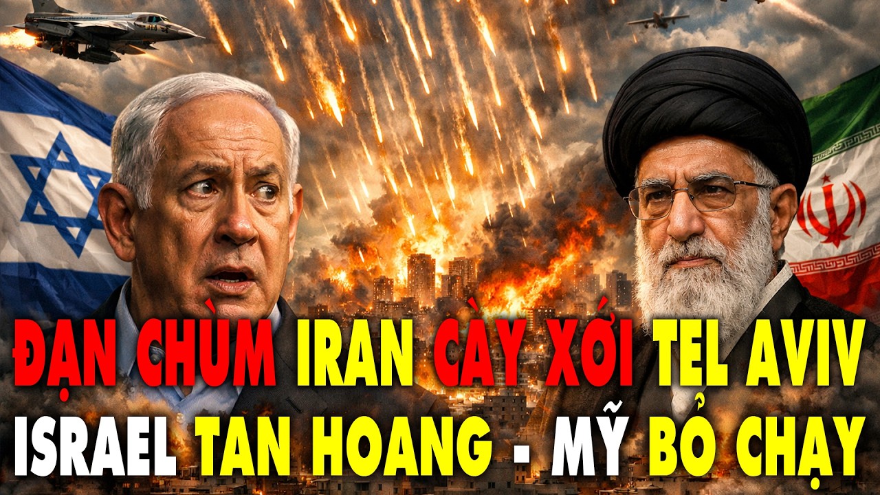 Iran tung đòn hủy diệt Tel Aviv, đạn chùm dội kín Israel, Trump tháo chạy bỏ mặc đồng minh