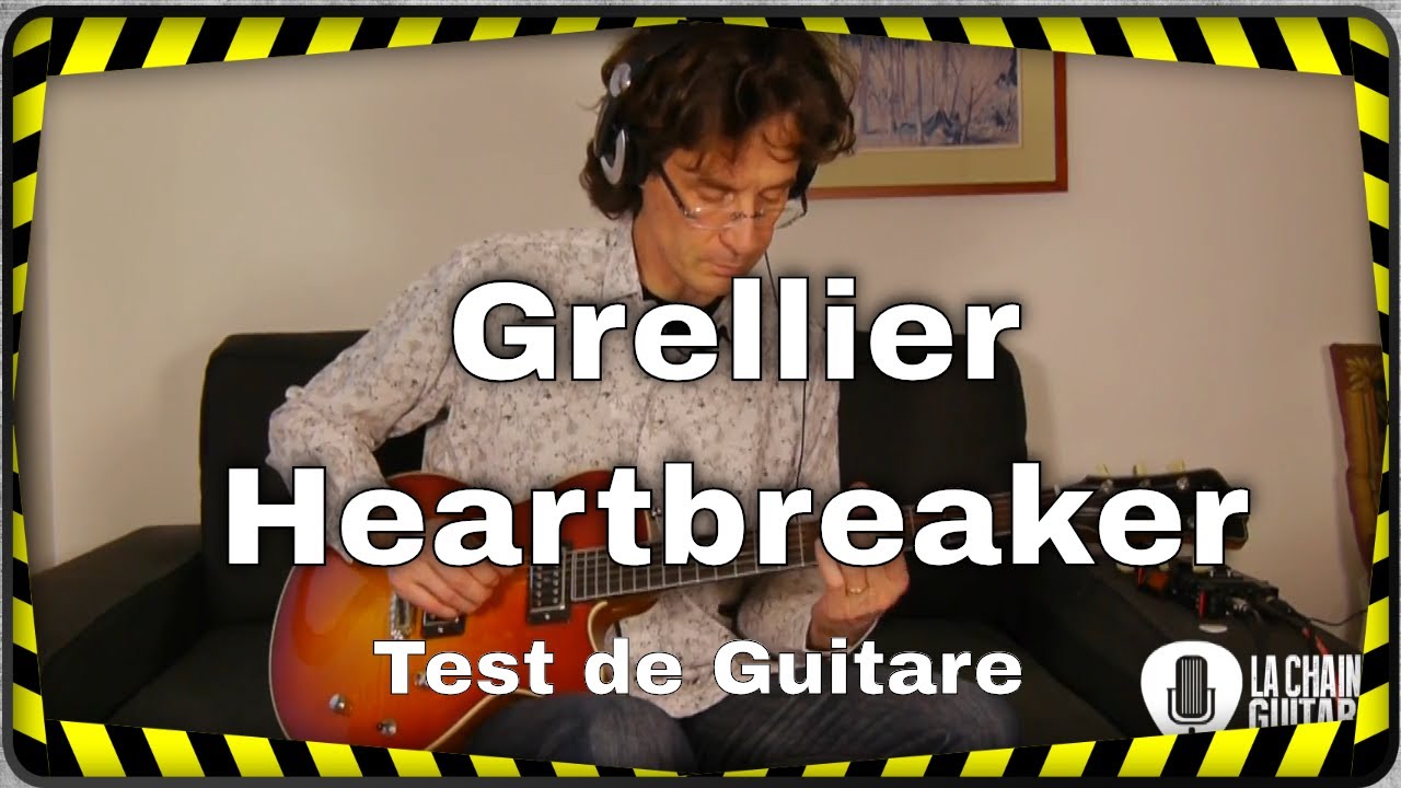 Christophe Grellier Heartbreaker, test guitare de luthier (version intégrale)