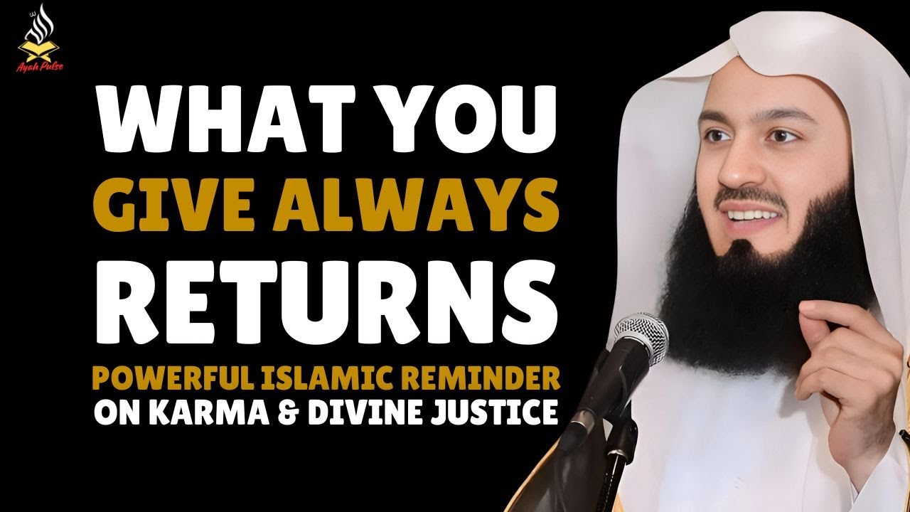 То, что вы отдаёте, всегда возвращается | Мощное исламское напоминание о карме и божественной спр...