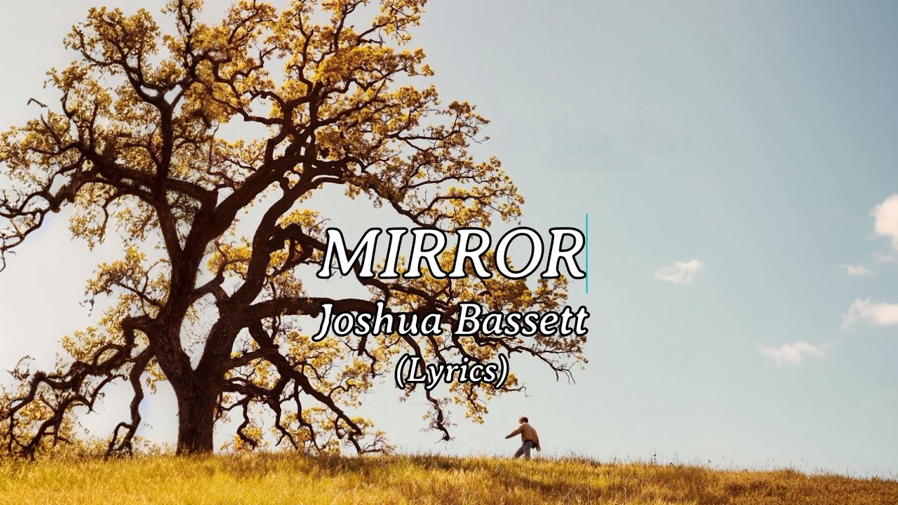 Joshua Bassett - Mirror (Lyrics)