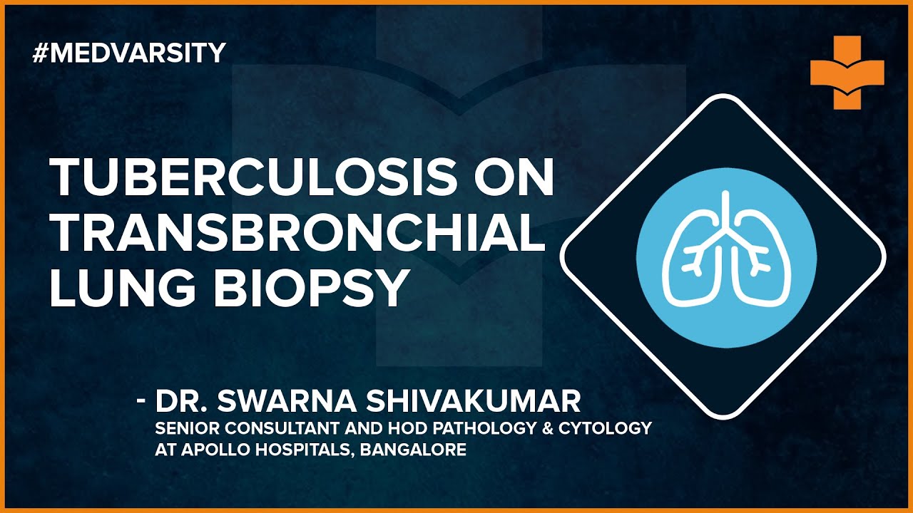 How to Interpret Tuberculosis on Transbronchial Lung Biopsy | Medvarsity