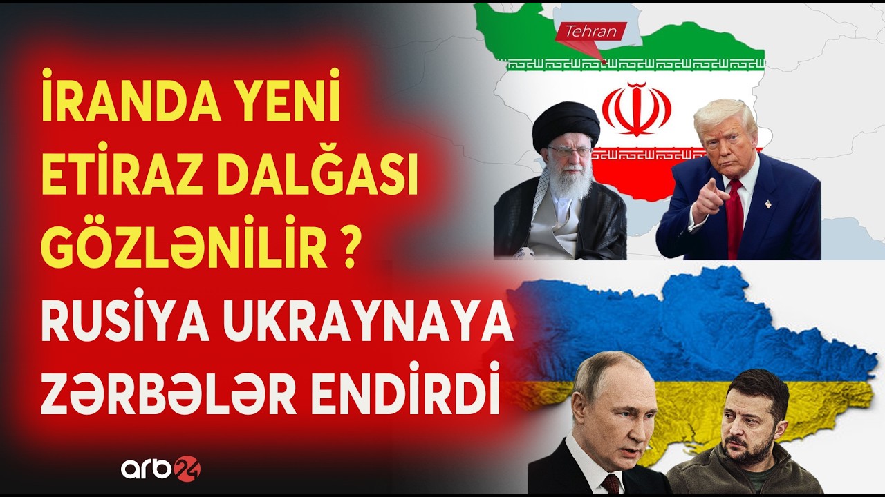 SON DƏQİQƏ! İrandan küçələr yenə QARIŞIR?-Rusiya HÜCUMLARI ARTIRDI-Ukrayna ALOV içində-NƏ BAŞ VERİR?