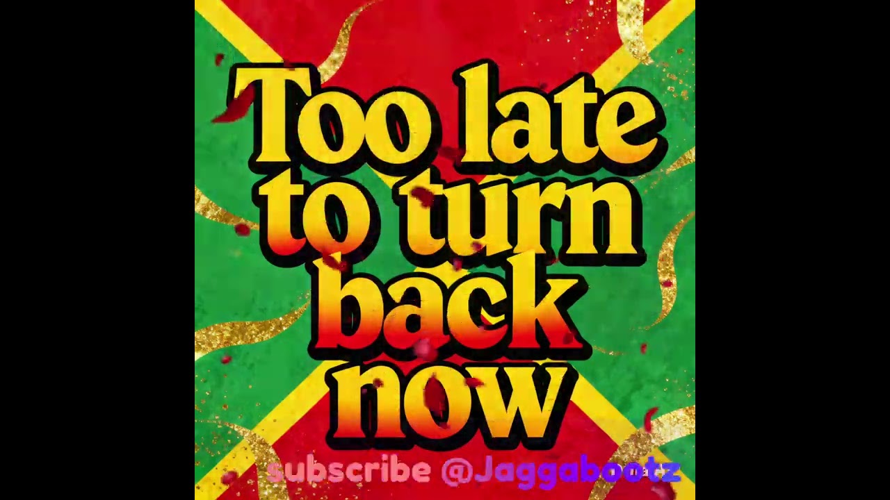 Too Late To turn Back Now