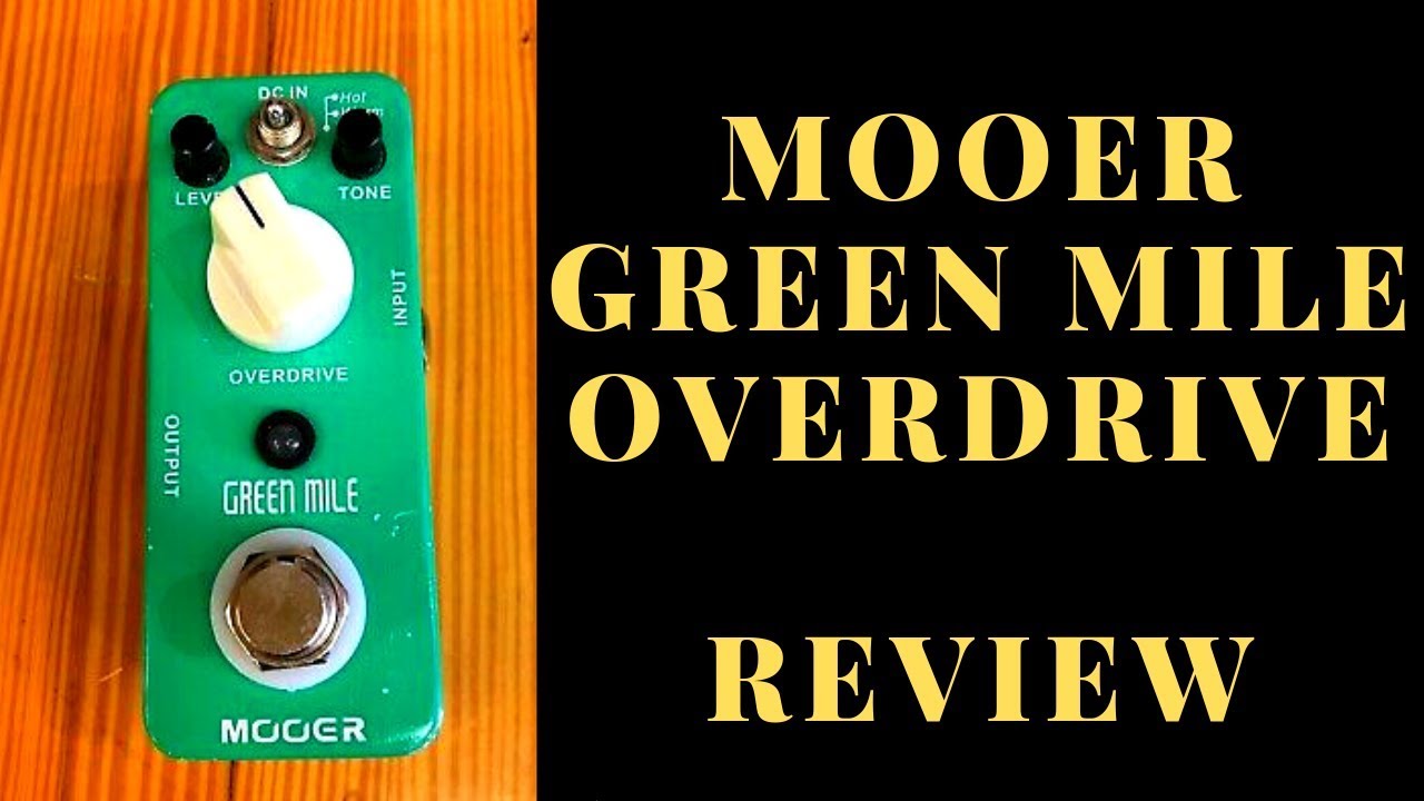 Mooer Green Mile Overdrive | REVIEW