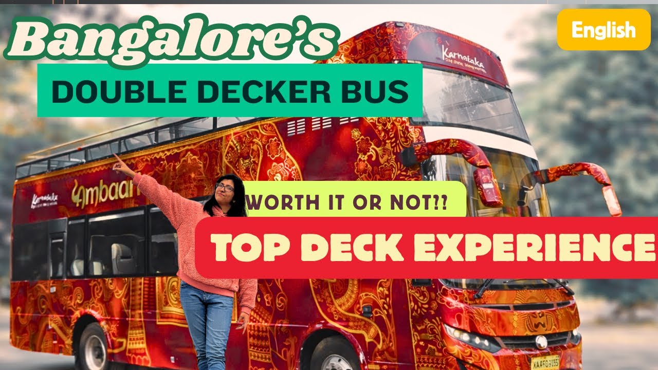 We Tried Bangalore’s New Double Decker Ambaari Bus — Is It Actually Worth It?