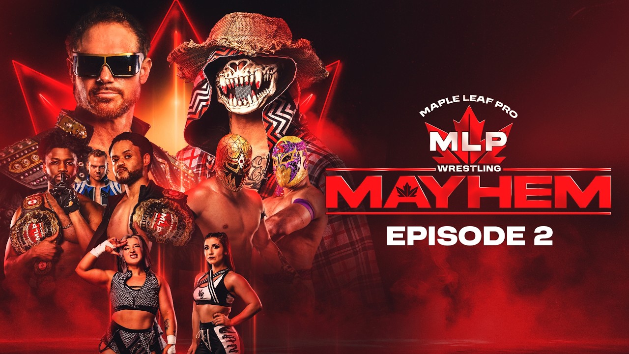 Maple Leaf Pro Wrestling Mayhem | Episode 2 | Full Show