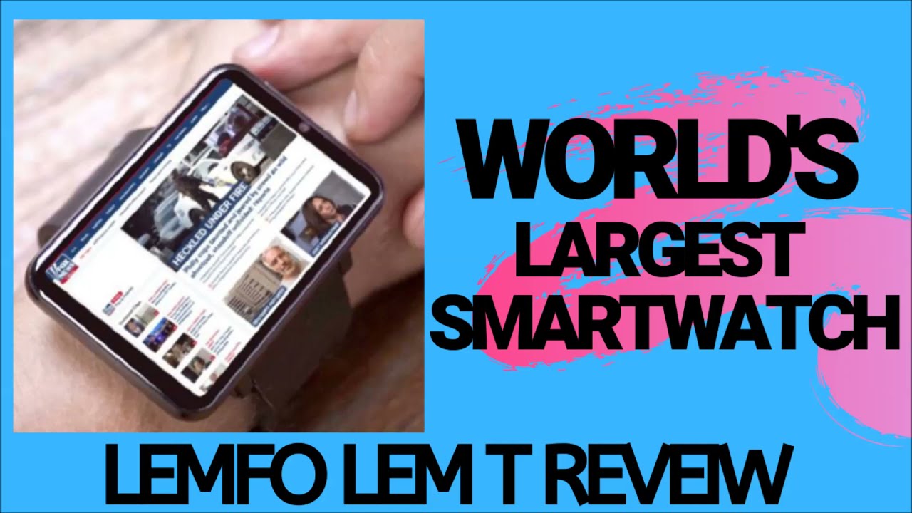 LEMFO LEM T Review Is The Worlds Largest Smartwatch Any Good 2021