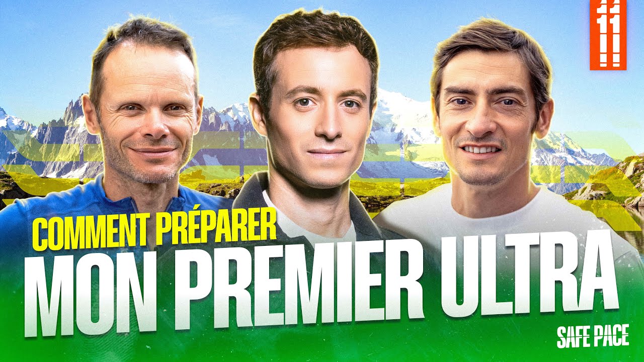 COMMENT PRÉPARER MON PREMIER ULTRA ? Avec Ludovic Pommeret et Claude Dartois