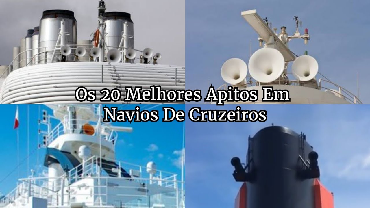 Os 20 Melhores Apitos Em Navios De Cruzeiros