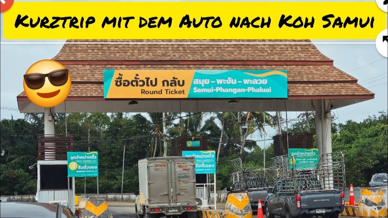 🛻🇹🇭🛳   เกาะสมุย   Kurztrip mit dem Auto nach Koh Samui