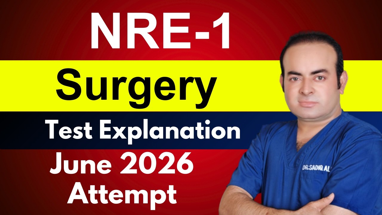 Surgery MCQs Test Explanation | NRE Step-1 | PMDC