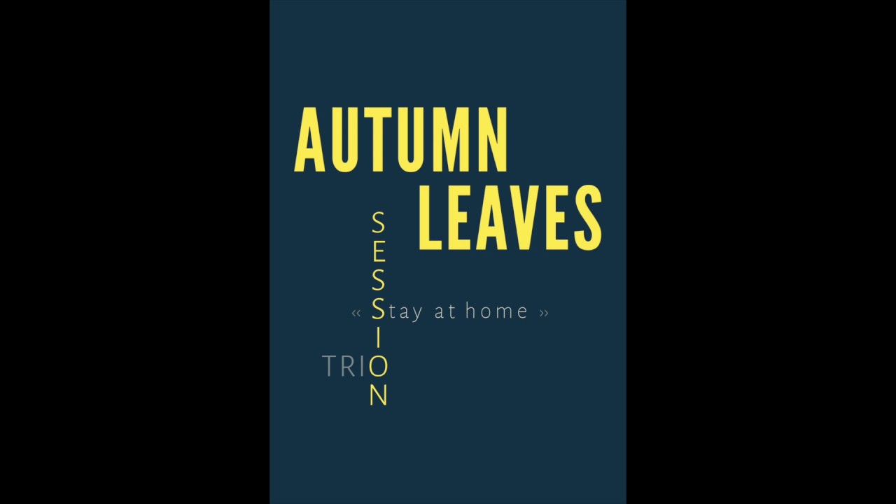 AUTUMN LEAVES 
