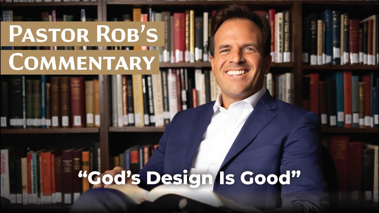 God’s Design Is Good
