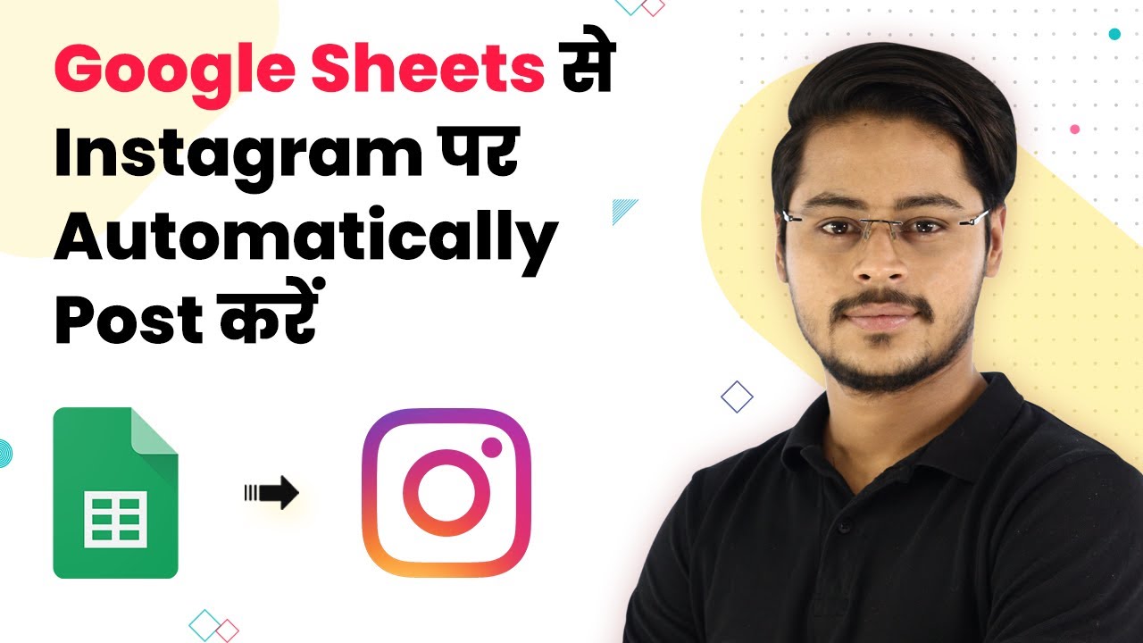 Google Sheets to Instagram | Google Sheets से Instagram पर Automatically Post करें