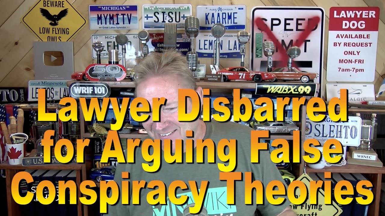 Lawyer Disbarred over False Conspiracy Theories
