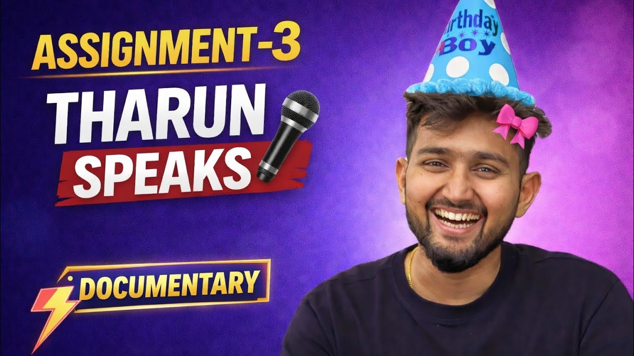 DOCUMENTARY || ASSIGNMENT 3 || NOT JUST A VIDEO EDITING COHORT 12 ||  @TharunSpeaks