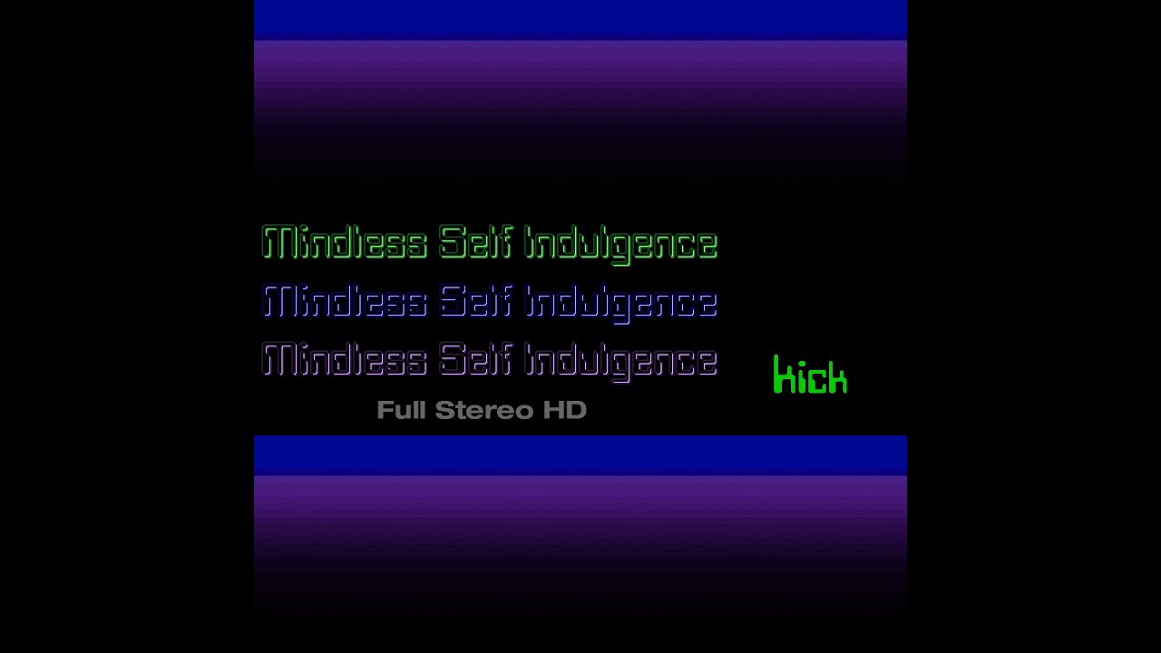 Kick [HD] - Mindless Self Indulgence