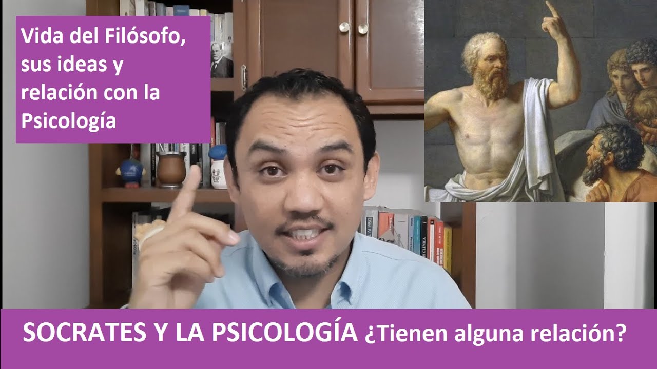 SÓCRATES Y LA PSICOLOGÍA ¿Qué relación tienen?