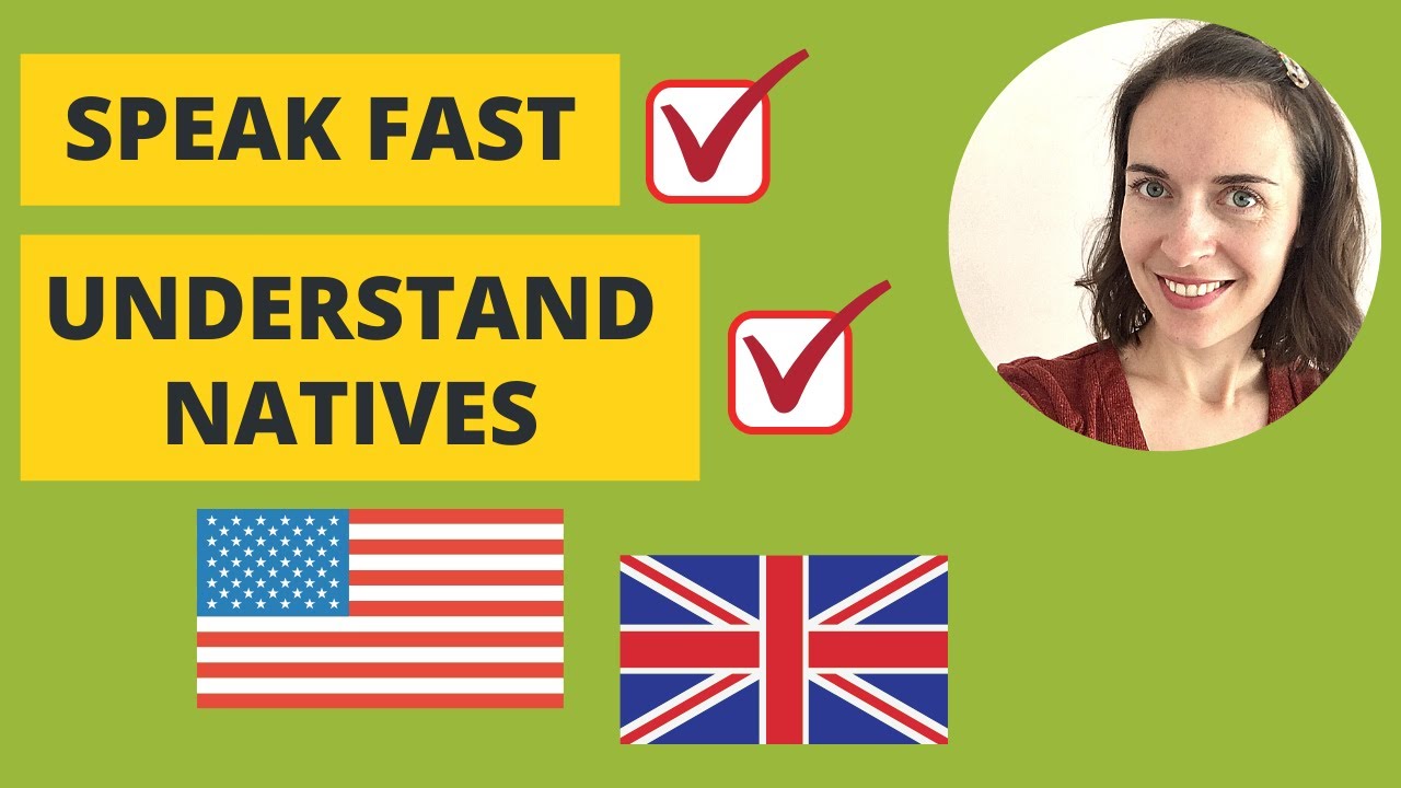 How to speak English fast and understand native speakers