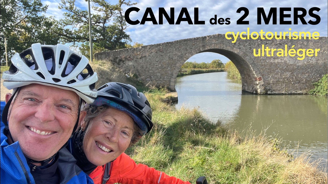 Le CANAL des 2 MERS en cyclotourisme ultraléger
