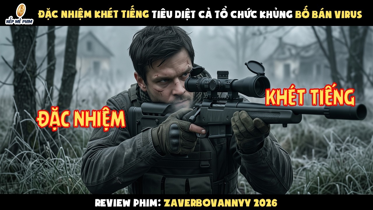[Review Phim] Đặc Nhiệm Khét Tiếng Tiêu Diệt Cả Tổ Chức Khủng Bố Bán Virus