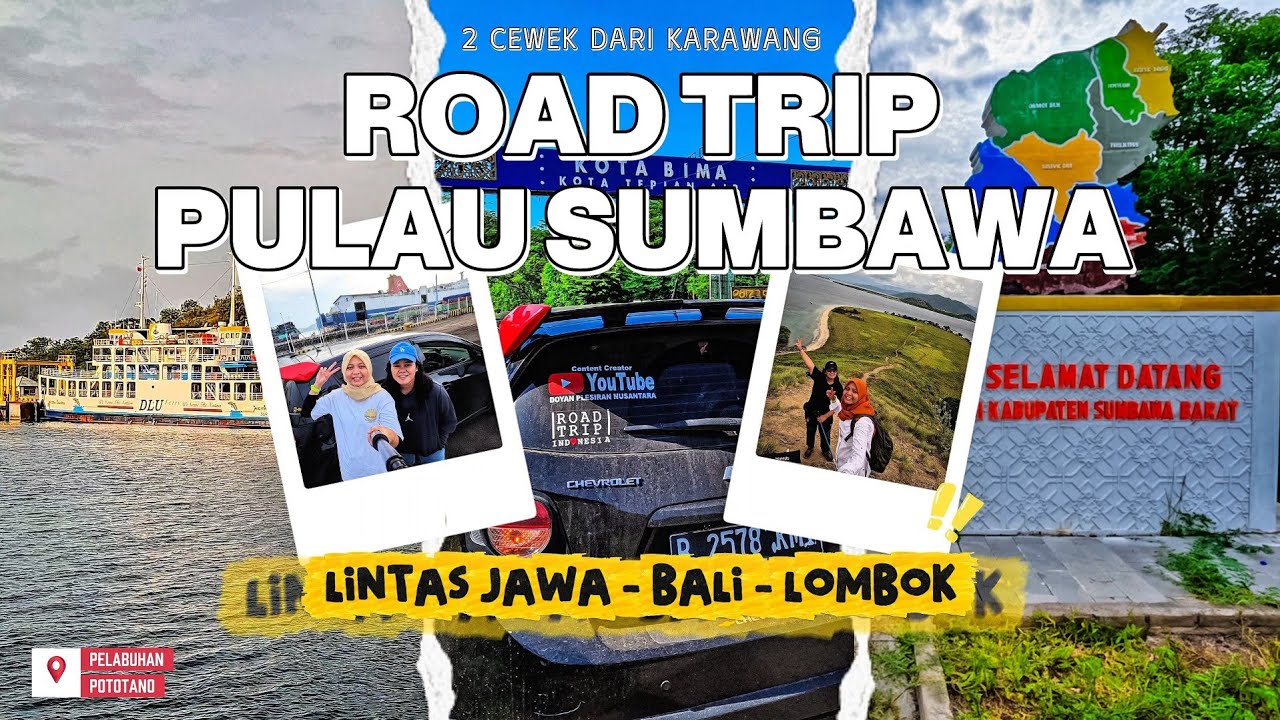 NEKAT! Road trip karawang-sumbawa via darat & laut l lintas JAWA - BALI - LOMBOK