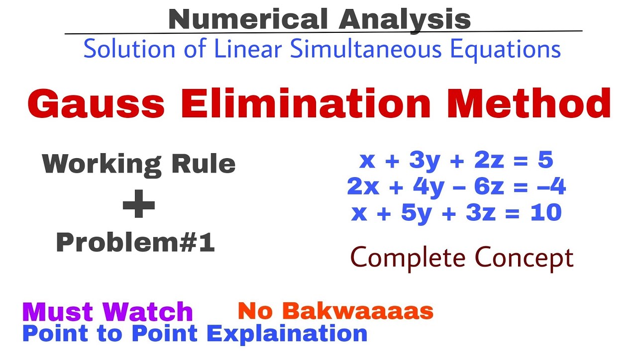 1. Gauss Elimination Method | Working Rule & Problem#1 | Complete Concept | Numerical Methods