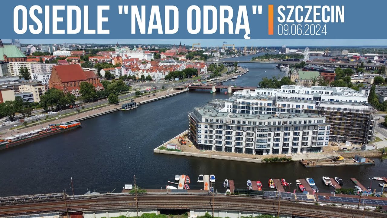 Osiedle Nad Odrą - Szczecin [Aktualizacja z 09.06.2024]