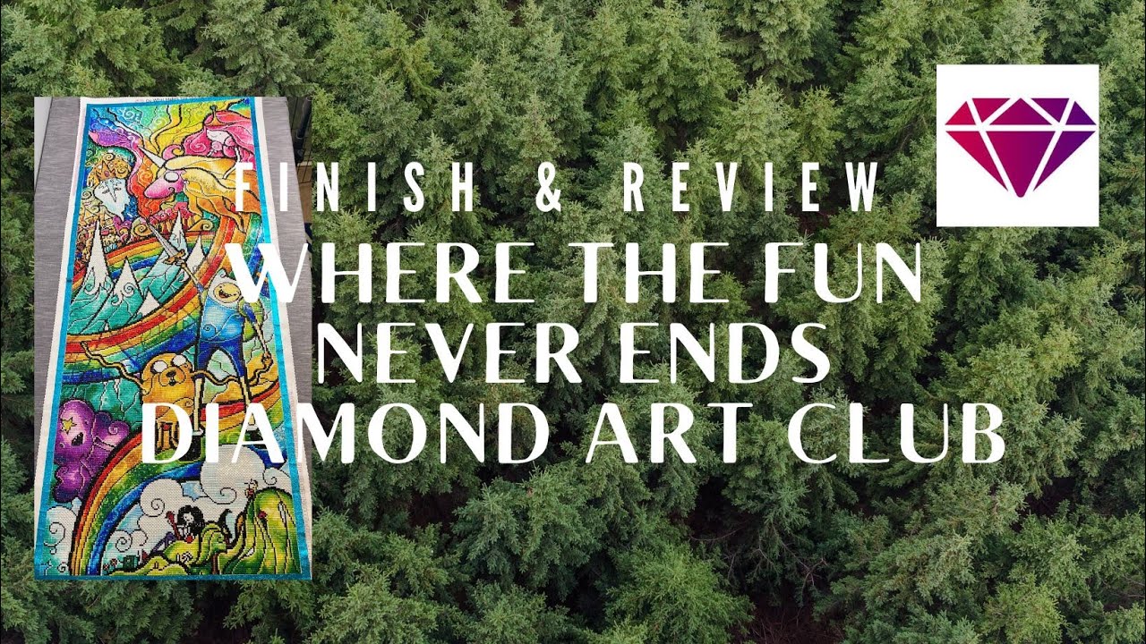 Finish and Review! - Where The Fun Never Ends - Diamond Art Club