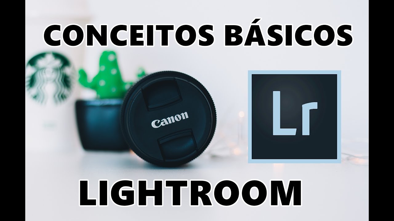 FOTOGRAFIA: CONCEITOS BÁSICOS DO LIGHTROOM