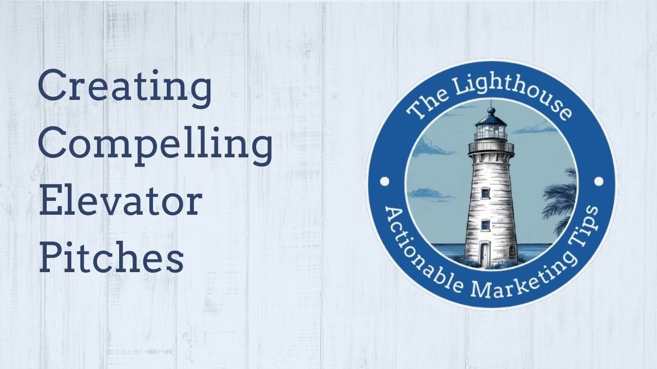 LIGHTHOUSE PODCAST - Creating Compelling Elevator Pitches