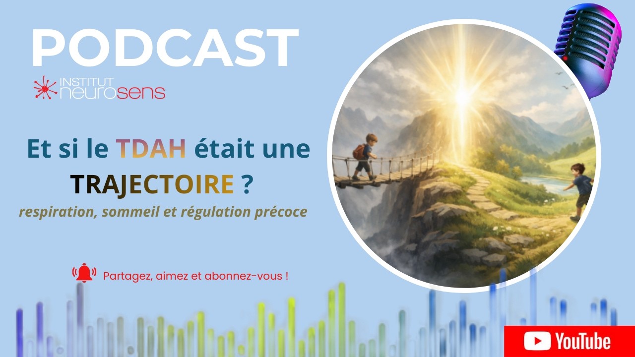 Et si le TDAH &eacute;tait une TRAJECTOIRE