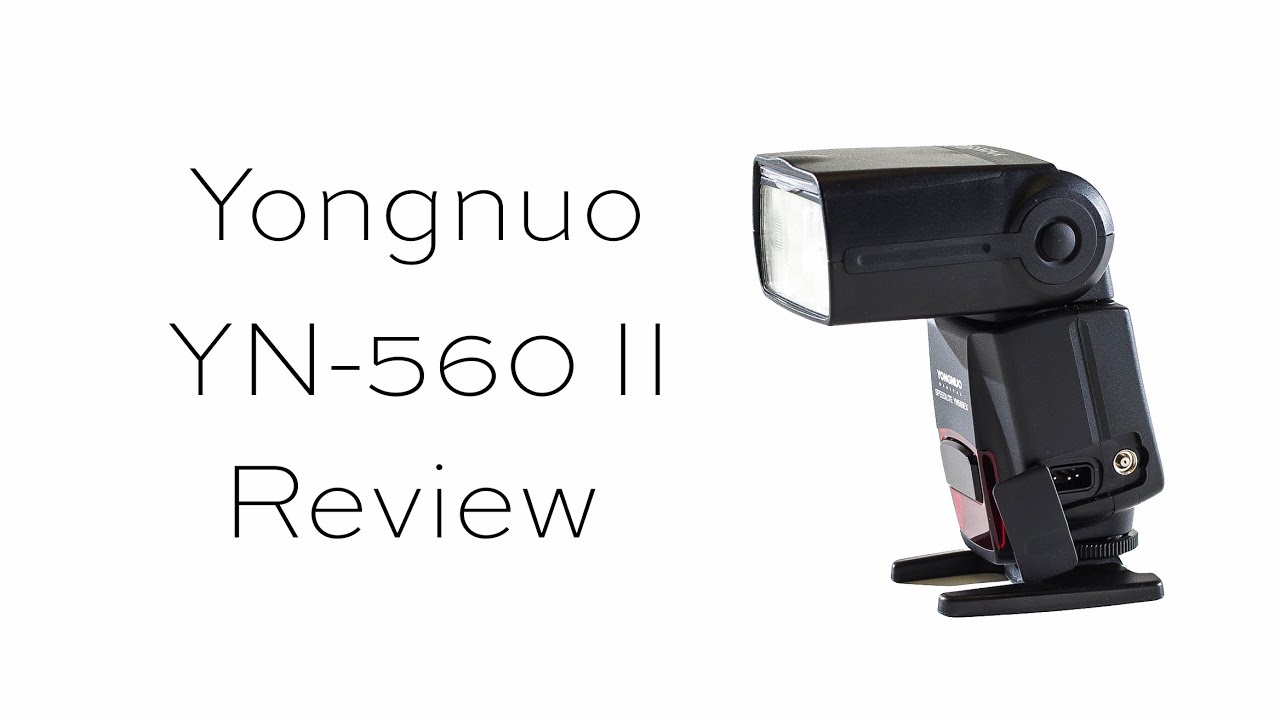 Yongnuo YN-560 II Review