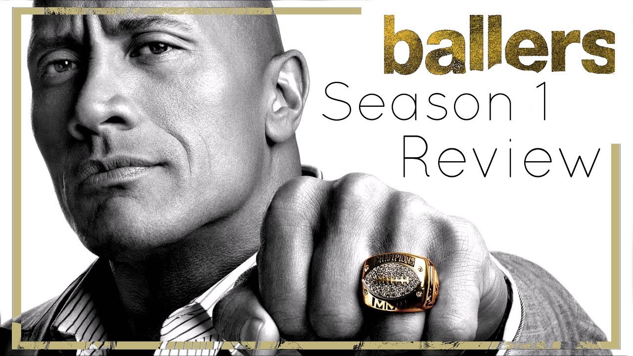 Ballers Season 1 - (TV Series) Review by JWU