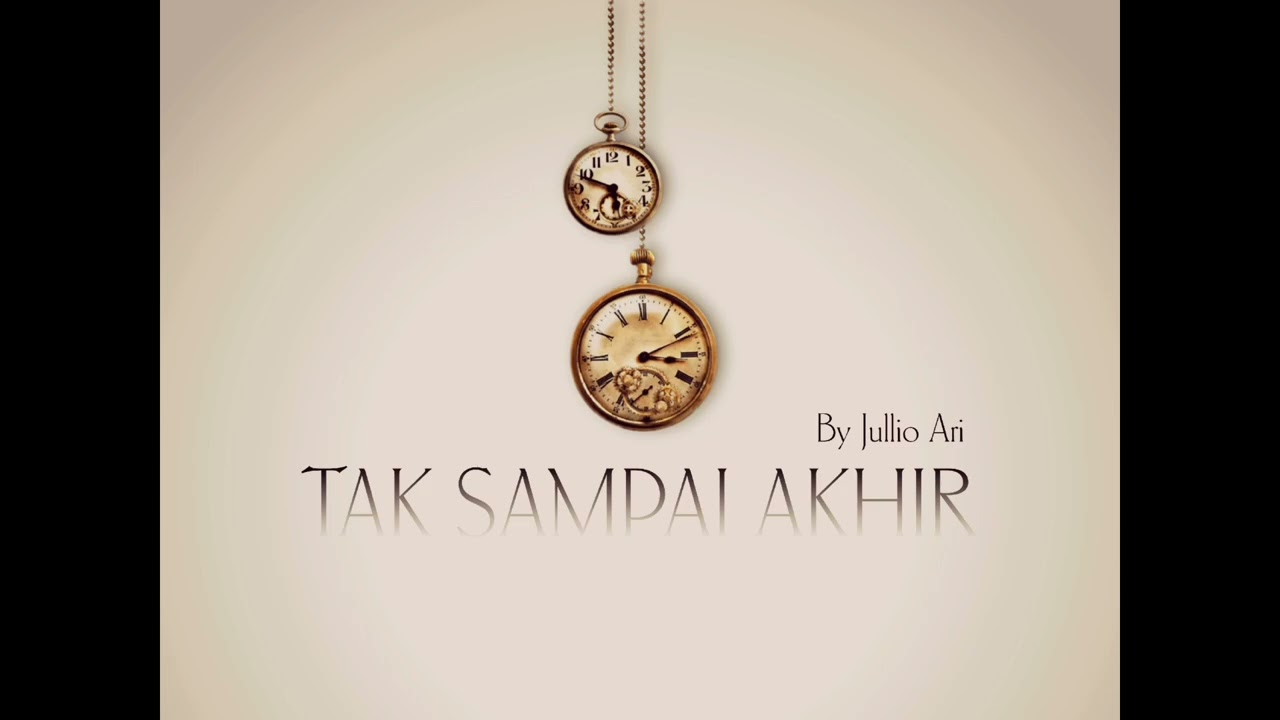 JULLIO ARI - TAK SAMPAI AKHIR #nostalgia #romantic #acousticguitar #alternative 