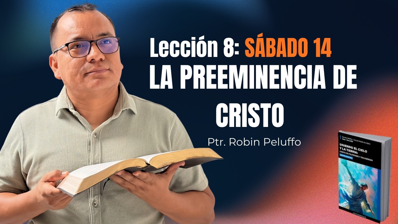 ESTUDIANTO JUNTOS | ESCUELA SABATICA SÁBADO 14 FEB | LA PREEMINENCIA DE CRISTO