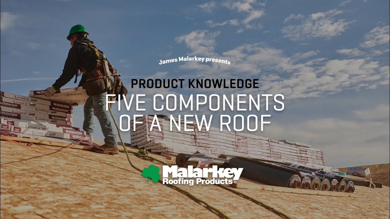 Five Components of a New Roof - Malarkey Roofing Products