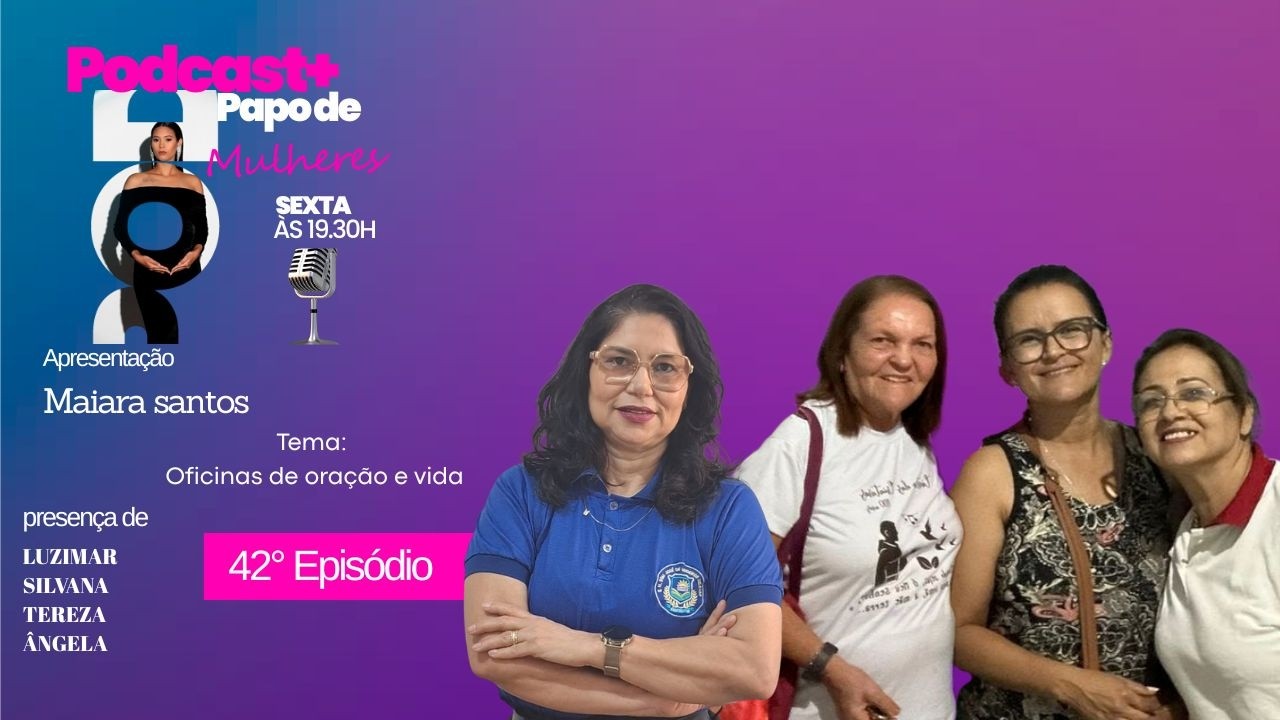 PAPO DE MULHERES - EPISÓDIO 42
