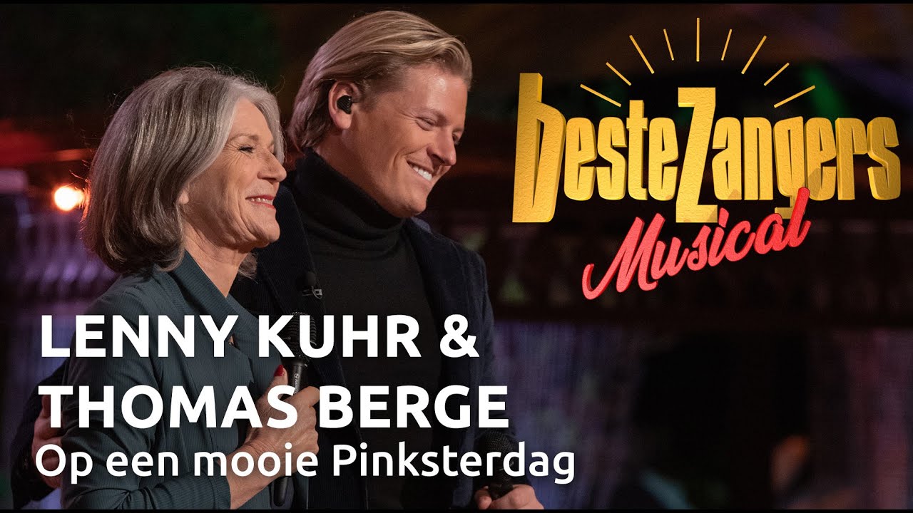 Thomas Berge & Lenny Kuhr - Op een mooie Pinksterdag | Beste Zangers Musical 2021