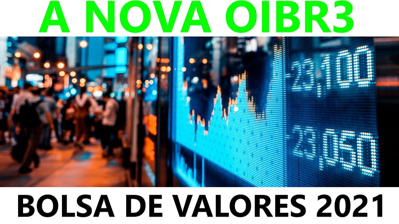 OIBR3F - COMO INVESTIR NA BOLSA DE VALORES! (MOTIVA&Ccedil;&Atilde;O DE NEG&Oacute;CIOS) OIBR3\2021