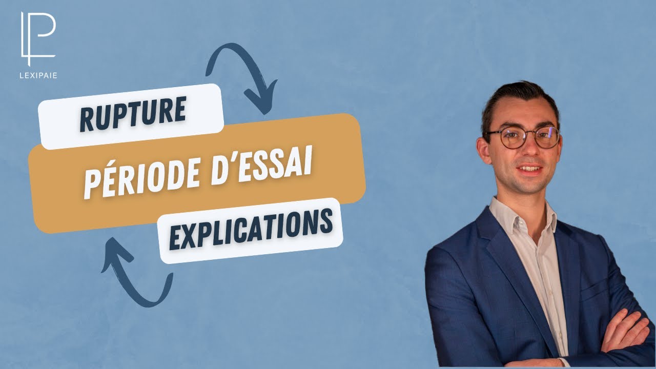 Quand et comment peut-on rompre une période d’essai ?