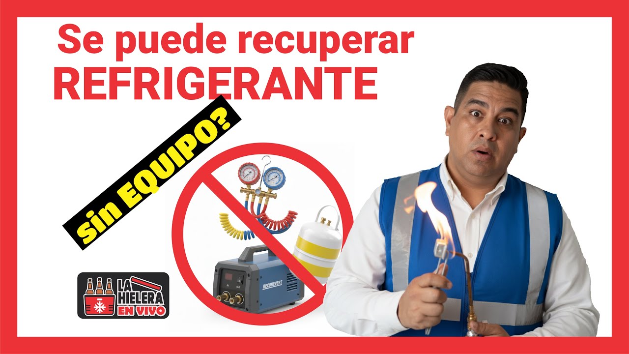 LA HIELERA: CÓMO RECUPERAR REFRIGERANTES SIN GASTAR TANTO | MOISES THAMER