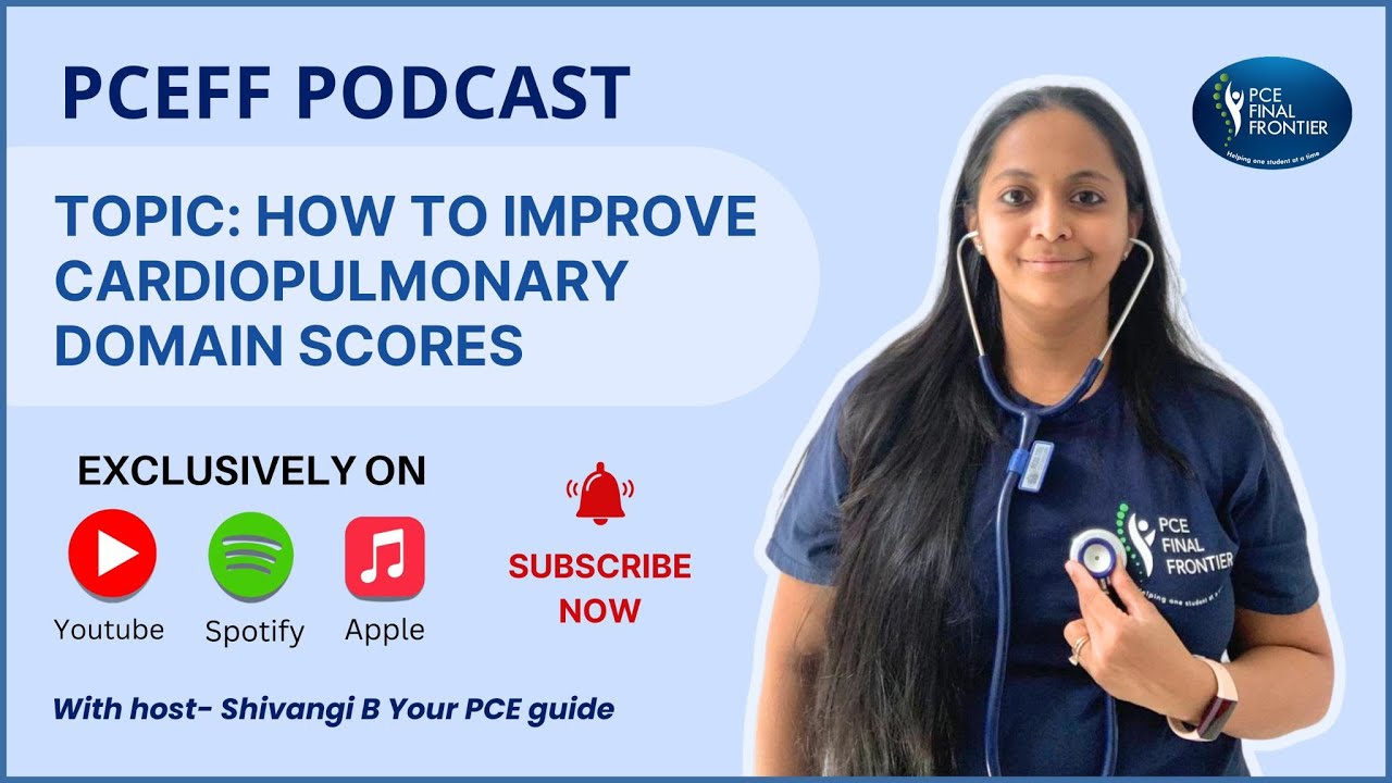 How To Improve Cardiopulmonary Domain Scores | PCE Preparation | Physiotherapy Exam | PCEFF PODCAST