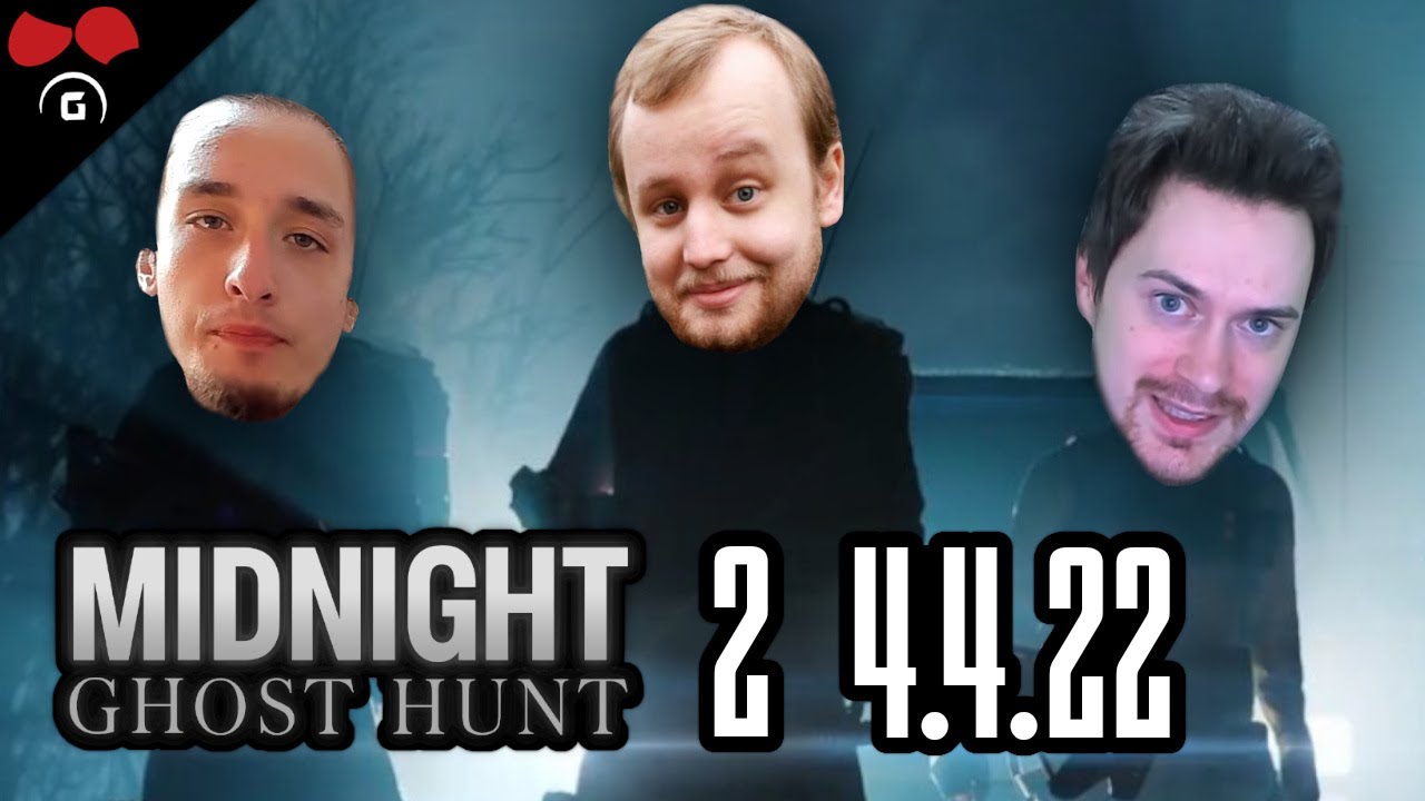 Midnight Ghost Hunt | #2 | 4.4.2022 | @TheAgraelus @FlyGunCZ @Herdyn @Nedric